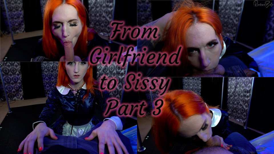 From GF to Sissy Pt. 3 Final Lesson